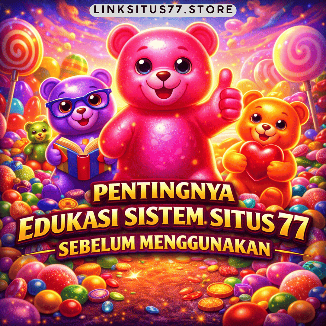 edukasi sistem Situs 77
